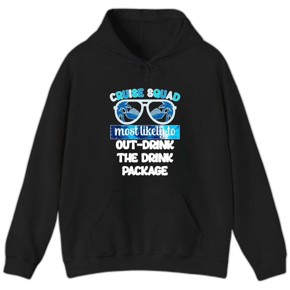 Cruise Squad Out-Drink The Package Hoodie in Black