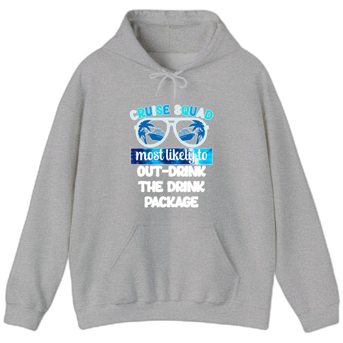 Cruise Squad Out-Drink The Package Hoodie in Sport Grey