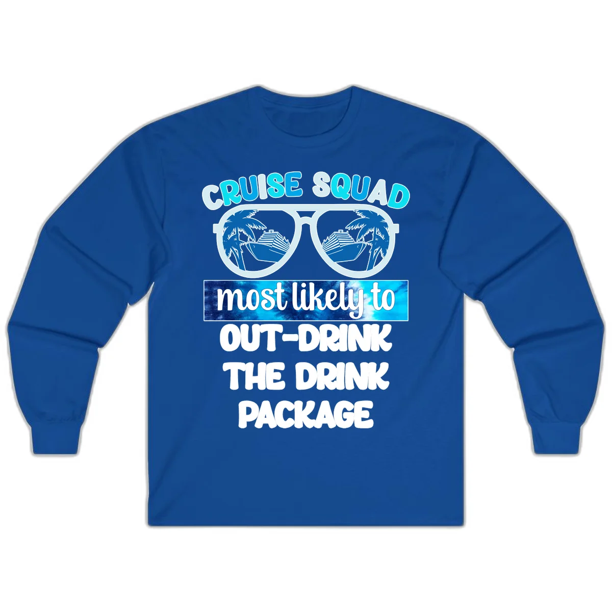 Cruise Squad Out-Drink The Package Long Sleeve in Royal