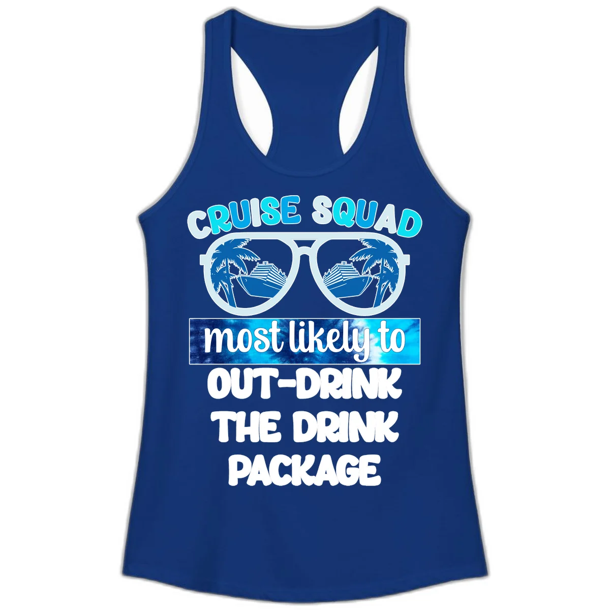 Cruise Squad Out-Drink The Package Ladies Tank in Solid Royal