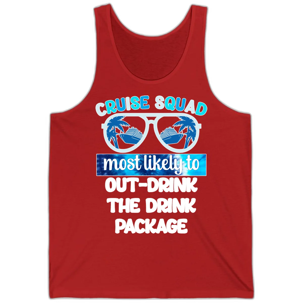 Cruise Squad Out-Drink The Package Tank in Red