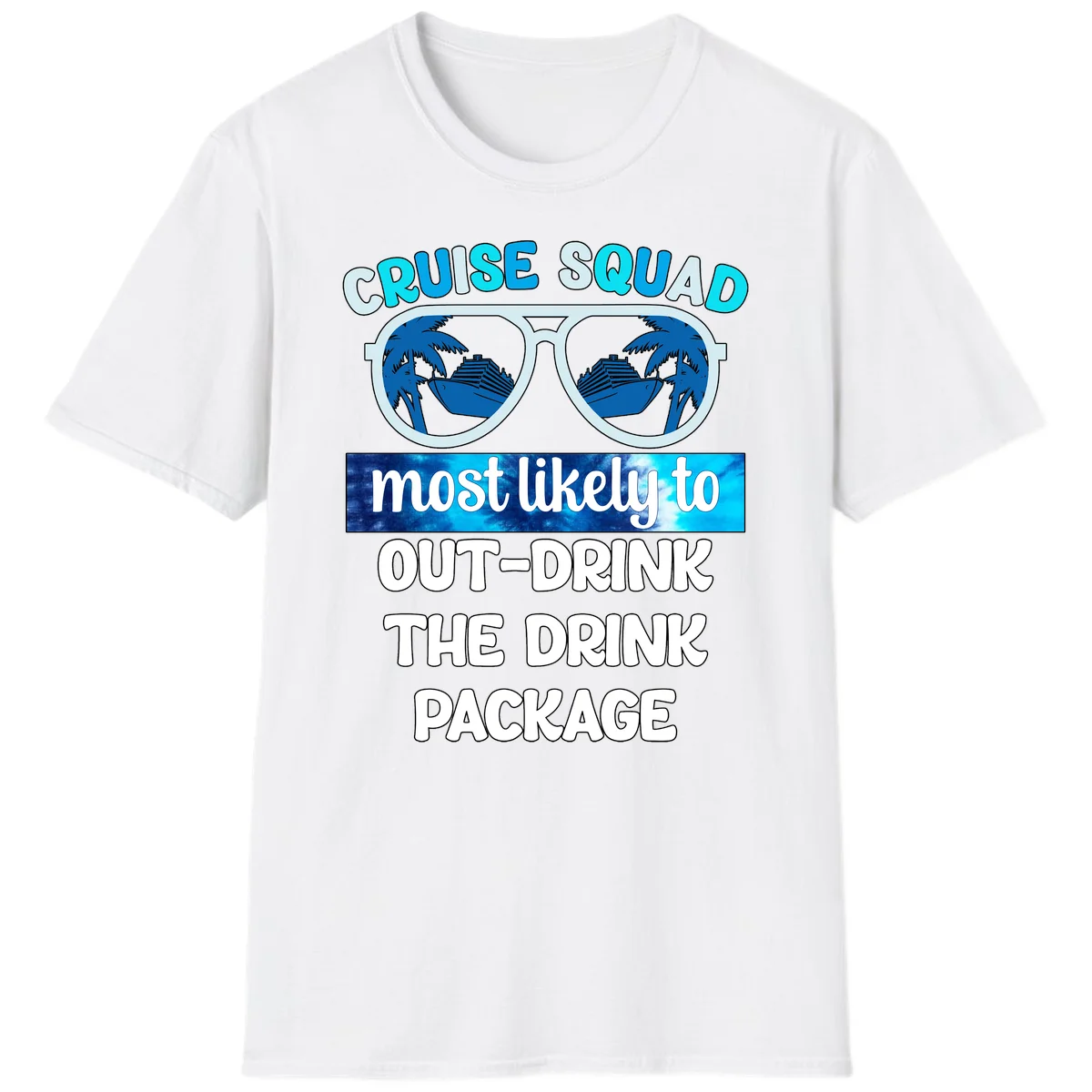 Cruise Squad Out-Drink The Package T-Shirt in White