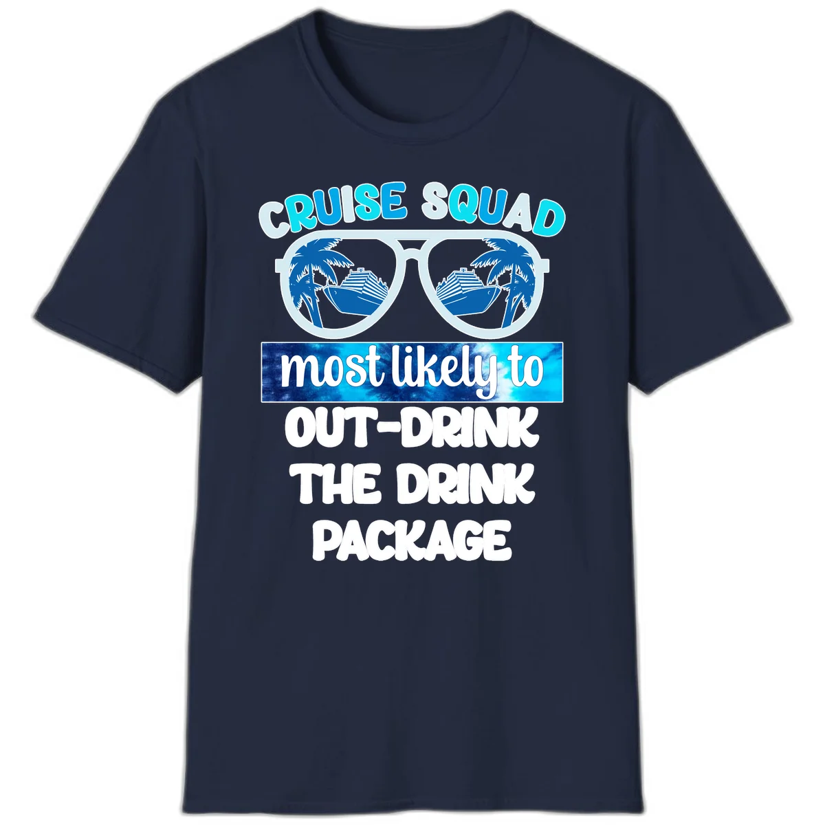 Cruise Squad Out-Drink The Package T-Shirt in Navy