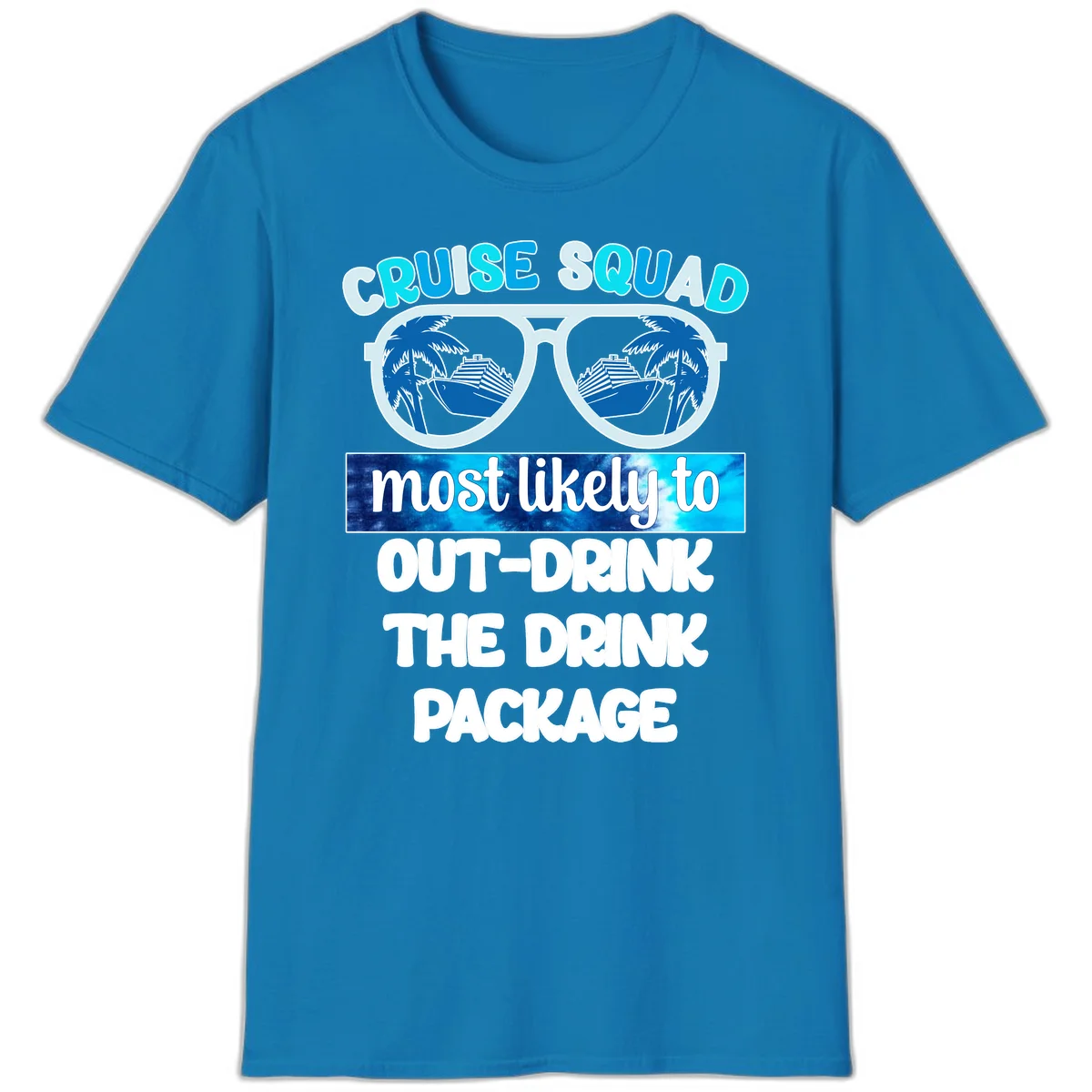 Cruise Squad Out-Drink The Package T-Shirt in Sapphire