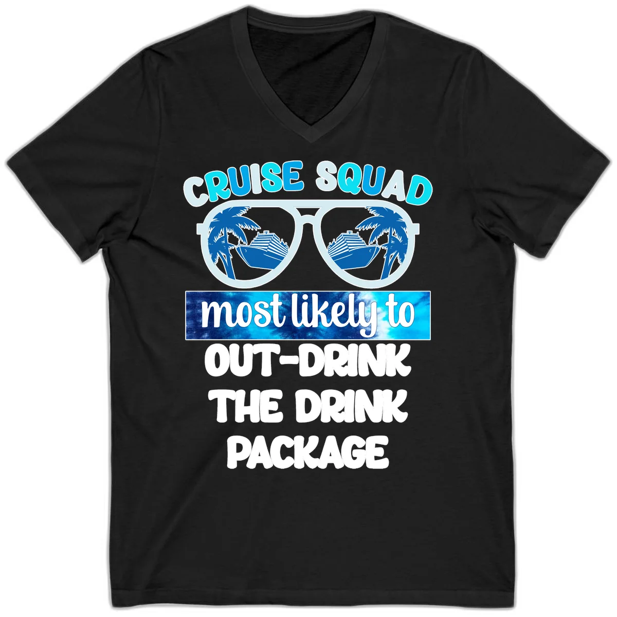Cruise Squad Out-Drink The Package V-Neck in Black