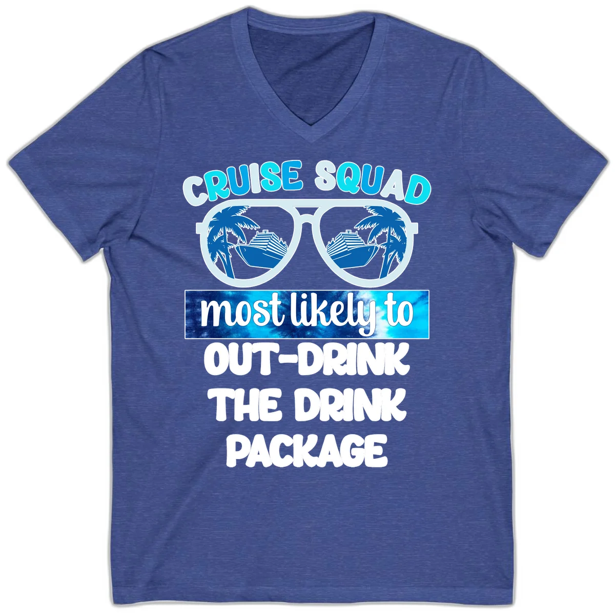 Cruise Squad Out-Drink The Package V-Neck in Heather True Royal