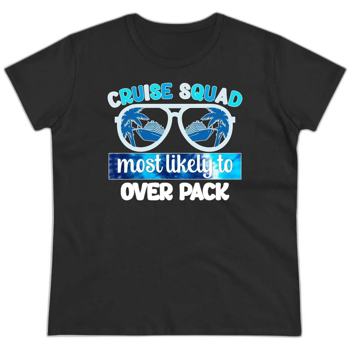 Cruise Squad Most Likely To Overpack Ladies Tee in Black