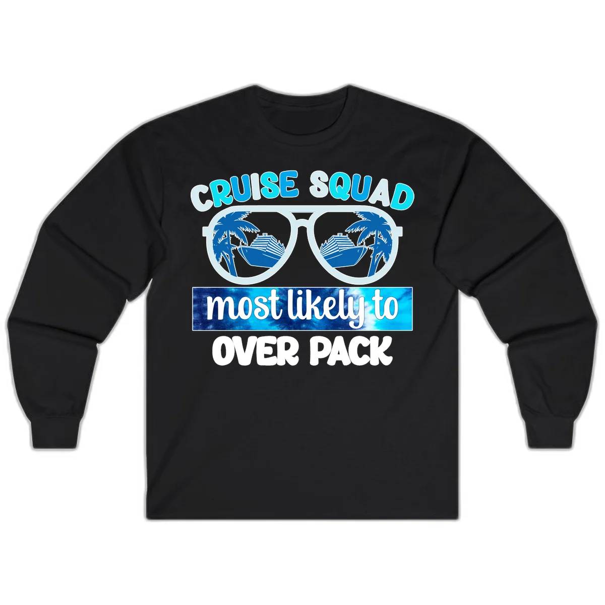 Cruise Squad Most Likely To Overpack Long Sleeve in Black