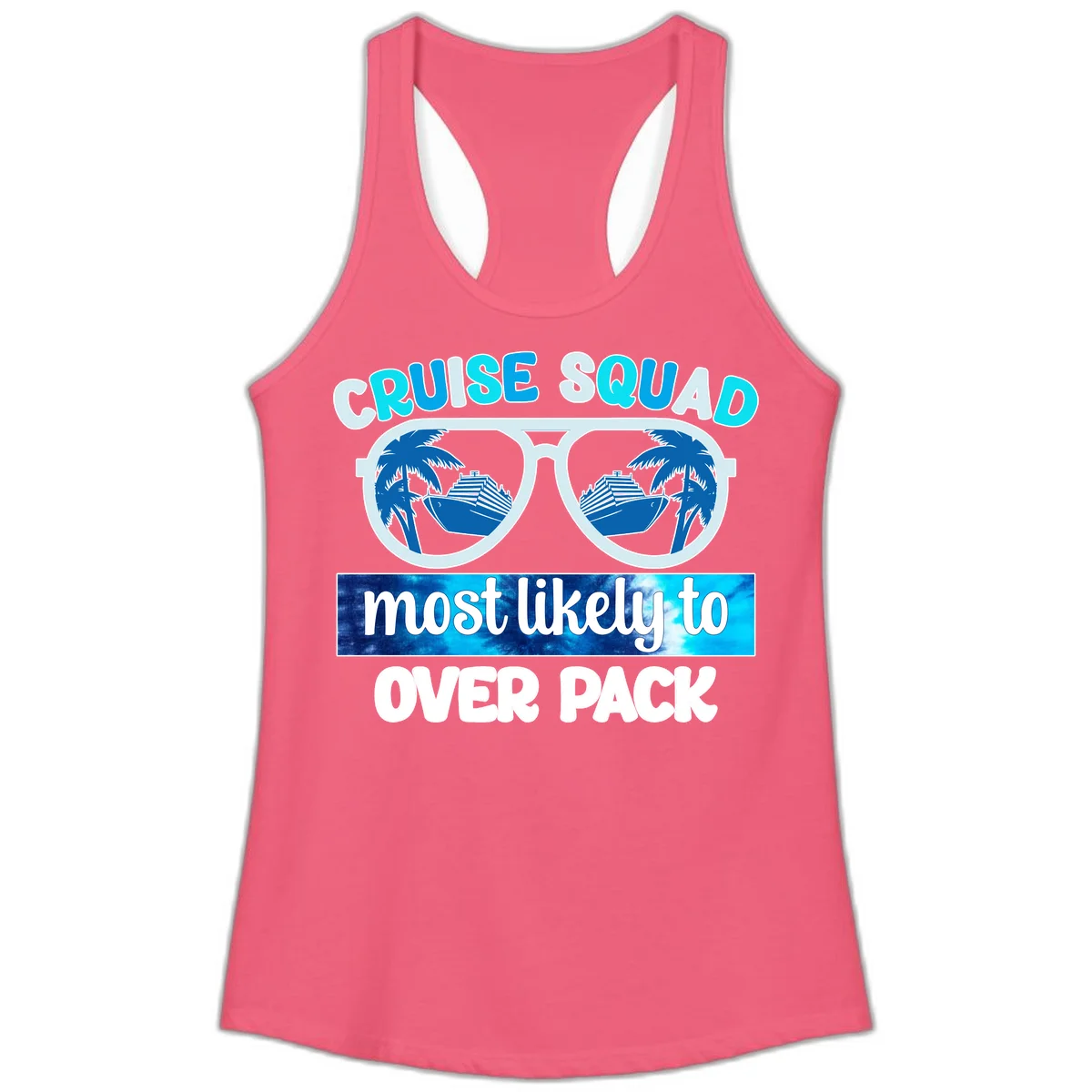 Cruise Squad Most Likely To Overpack Ladies Tank in Hot Pink