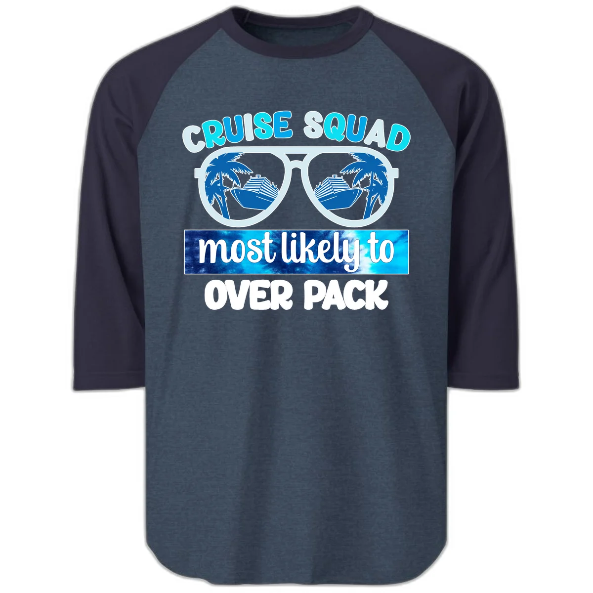 Cruise Squad Most Likely To Overpack Raglan 3/4 in Heather Denim Navy