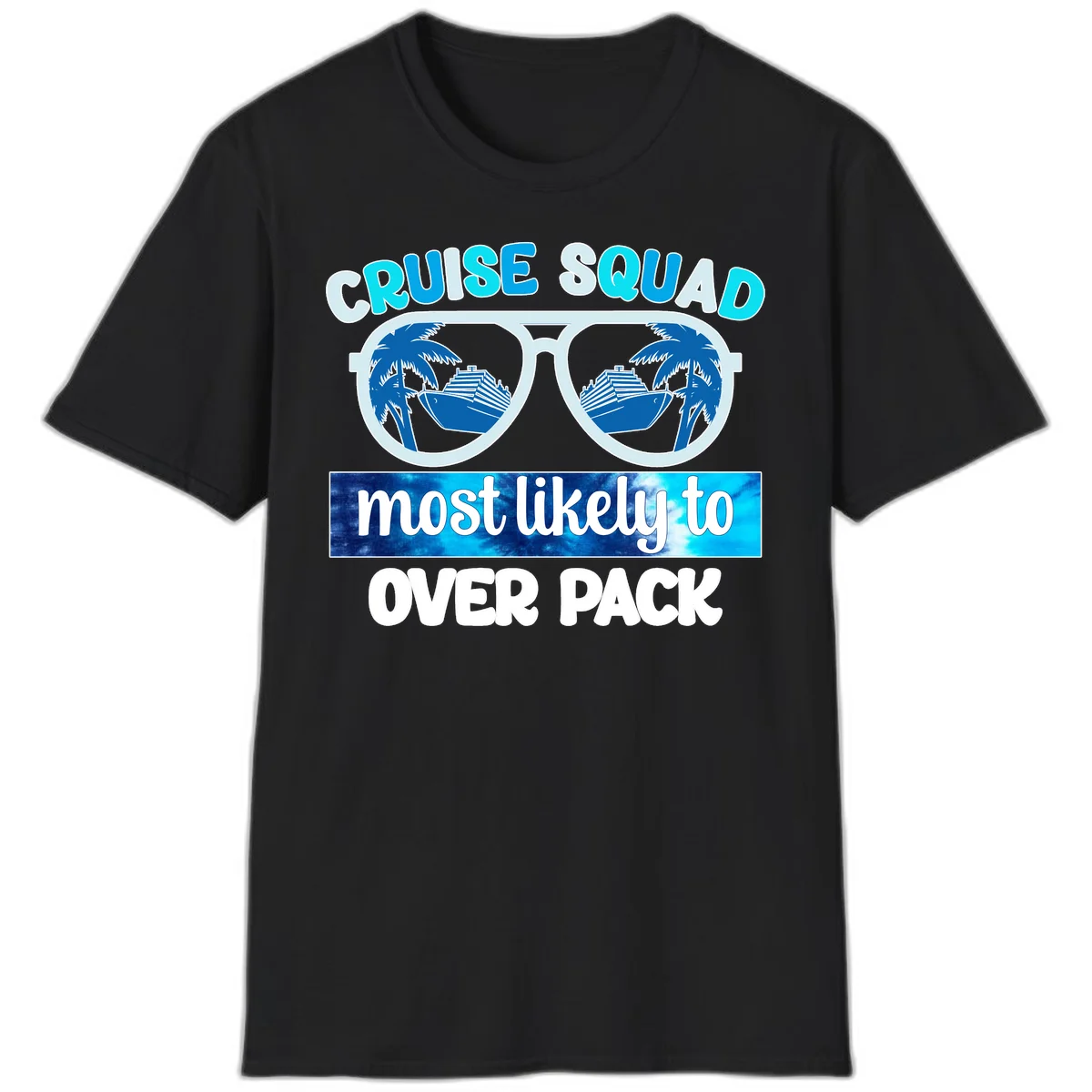 Cruise Squad Most Likely To Overpack T-Shirt in Black