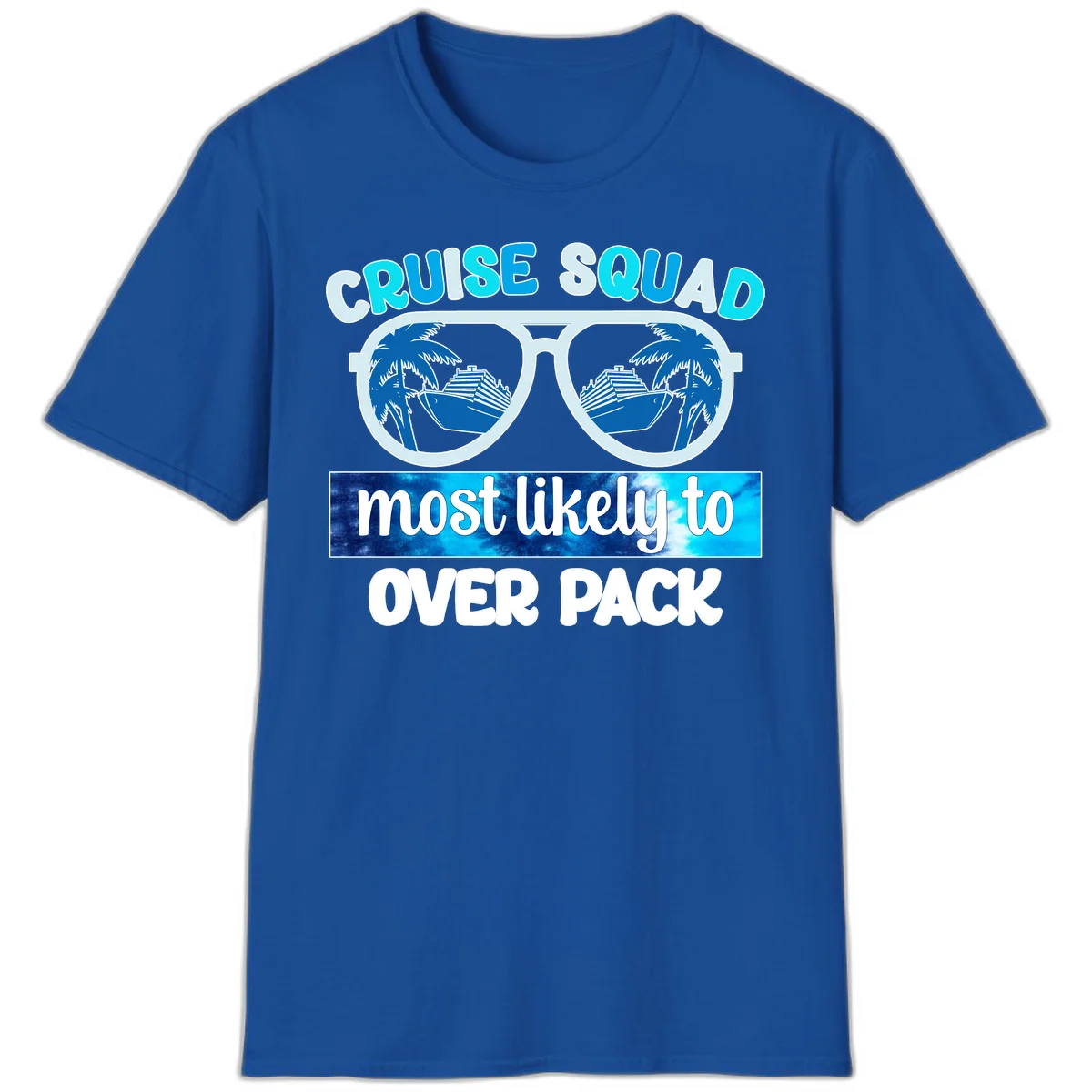 Cruise Squad Most Likely To Overpack T-Shirt in Royal