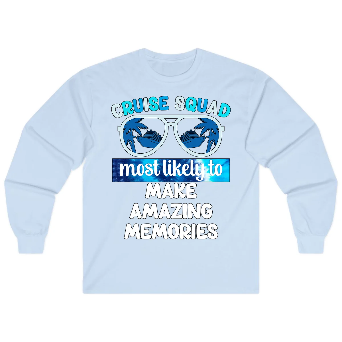 Cruise Squad Amazing Memories Long Sleeve in Light Blue