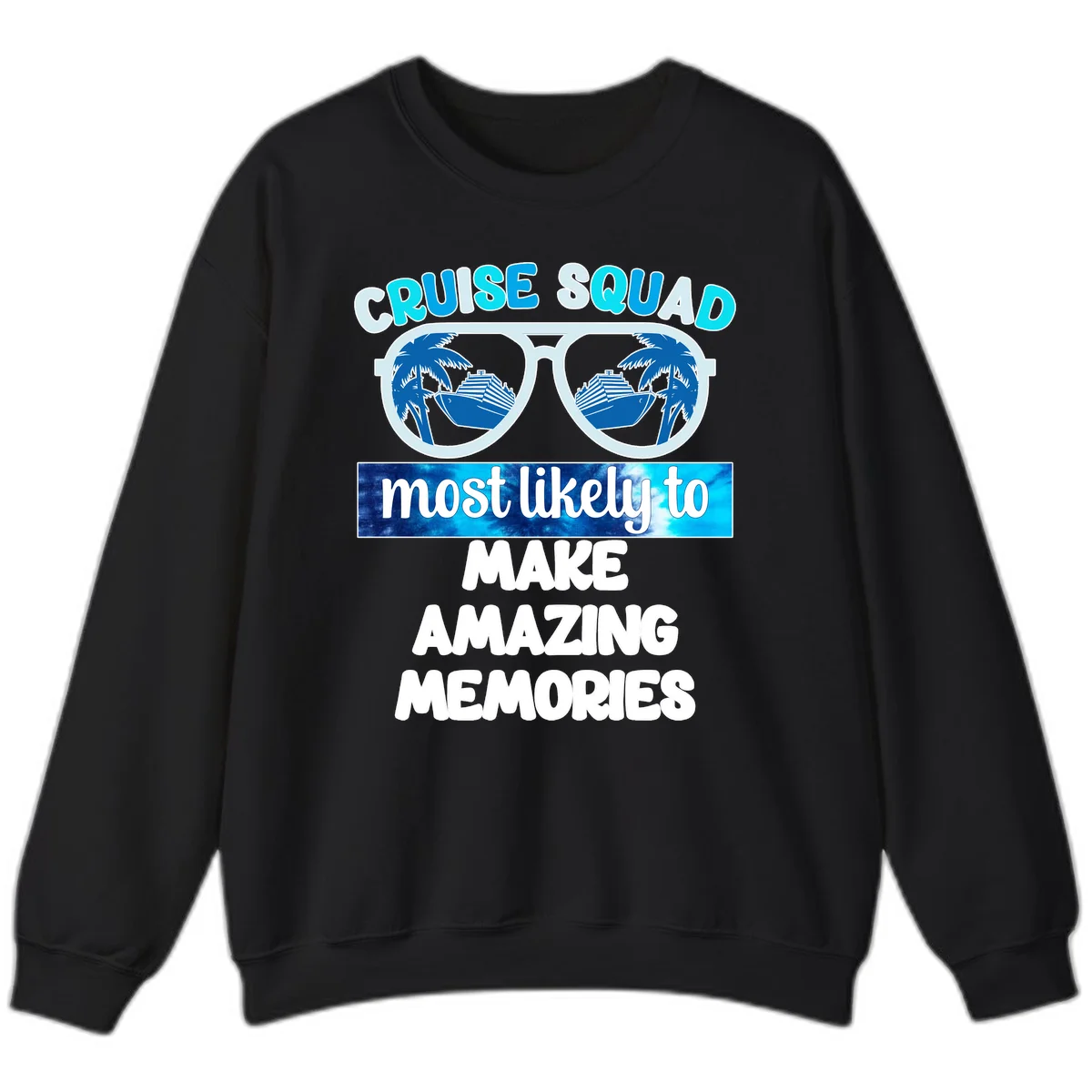 Cruise Squad Amazing Memories Sweatshirt in Black