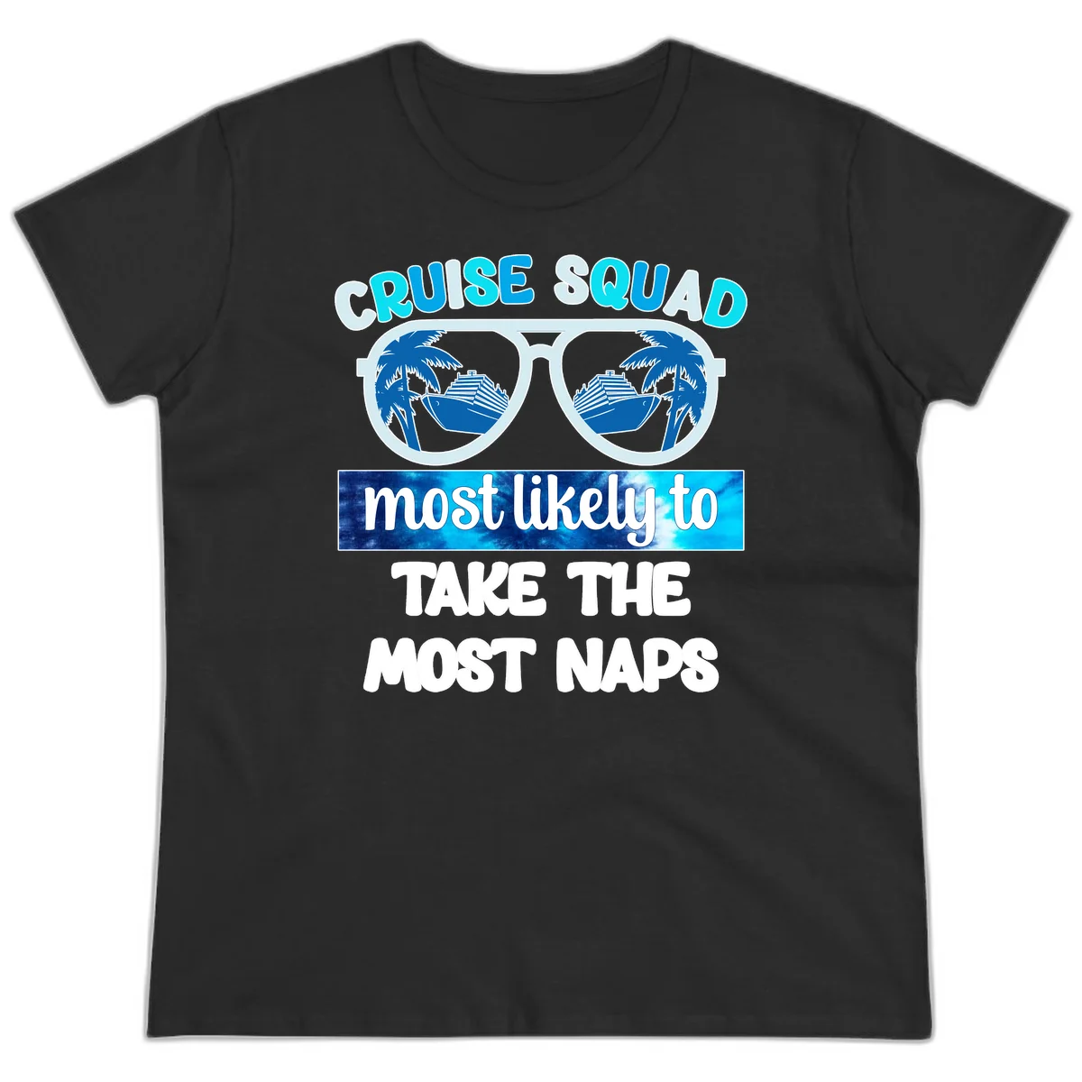 Cruise Squad Most Likely To Nap Ladies Tee in Black