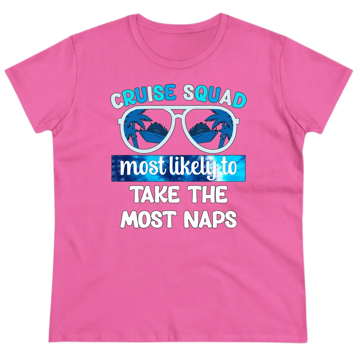 Cruise Squad Most Likely To Nap Ladies Tee in Azalea