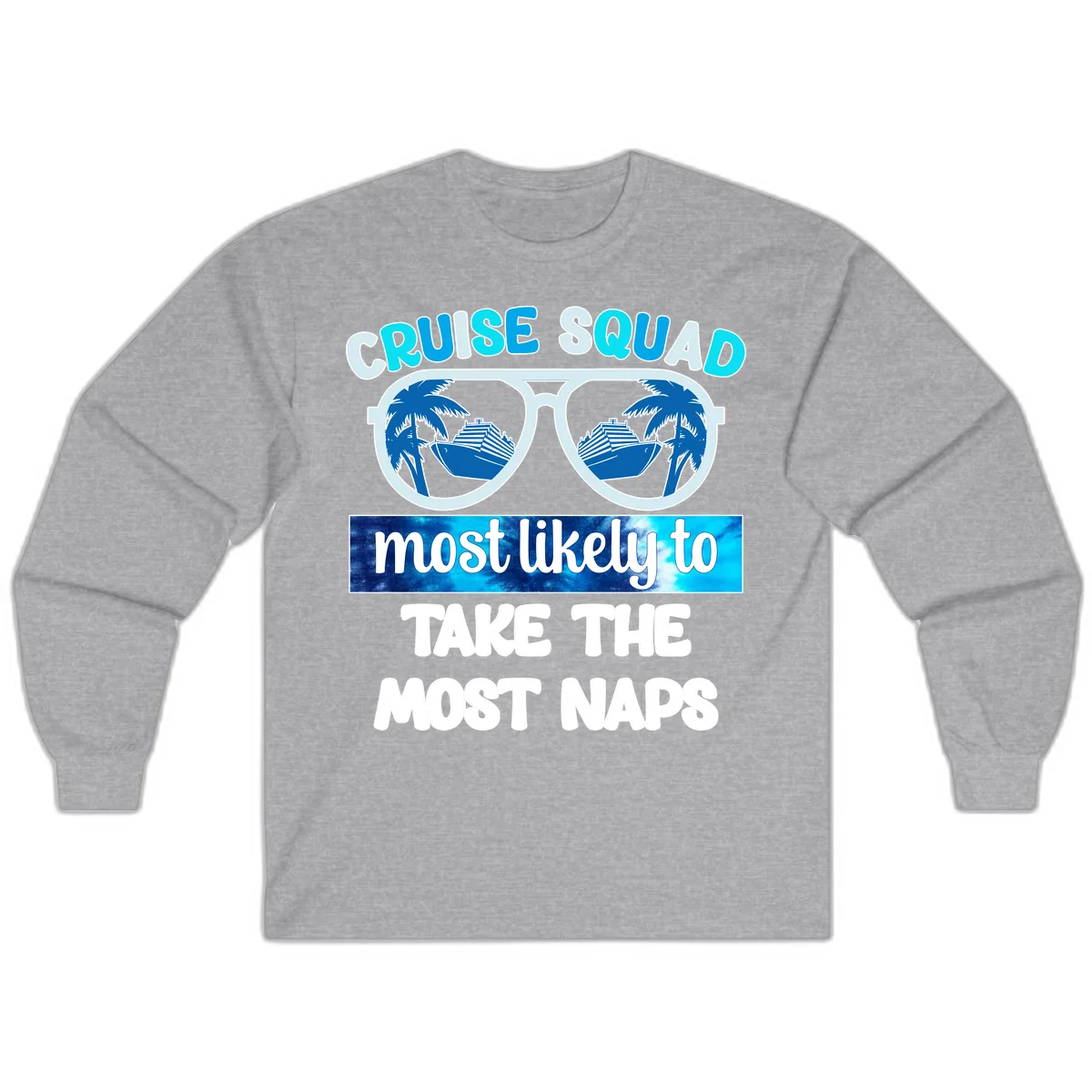 Cruise Squad Most Likely To Nap Long Sleeve in Sport Grey