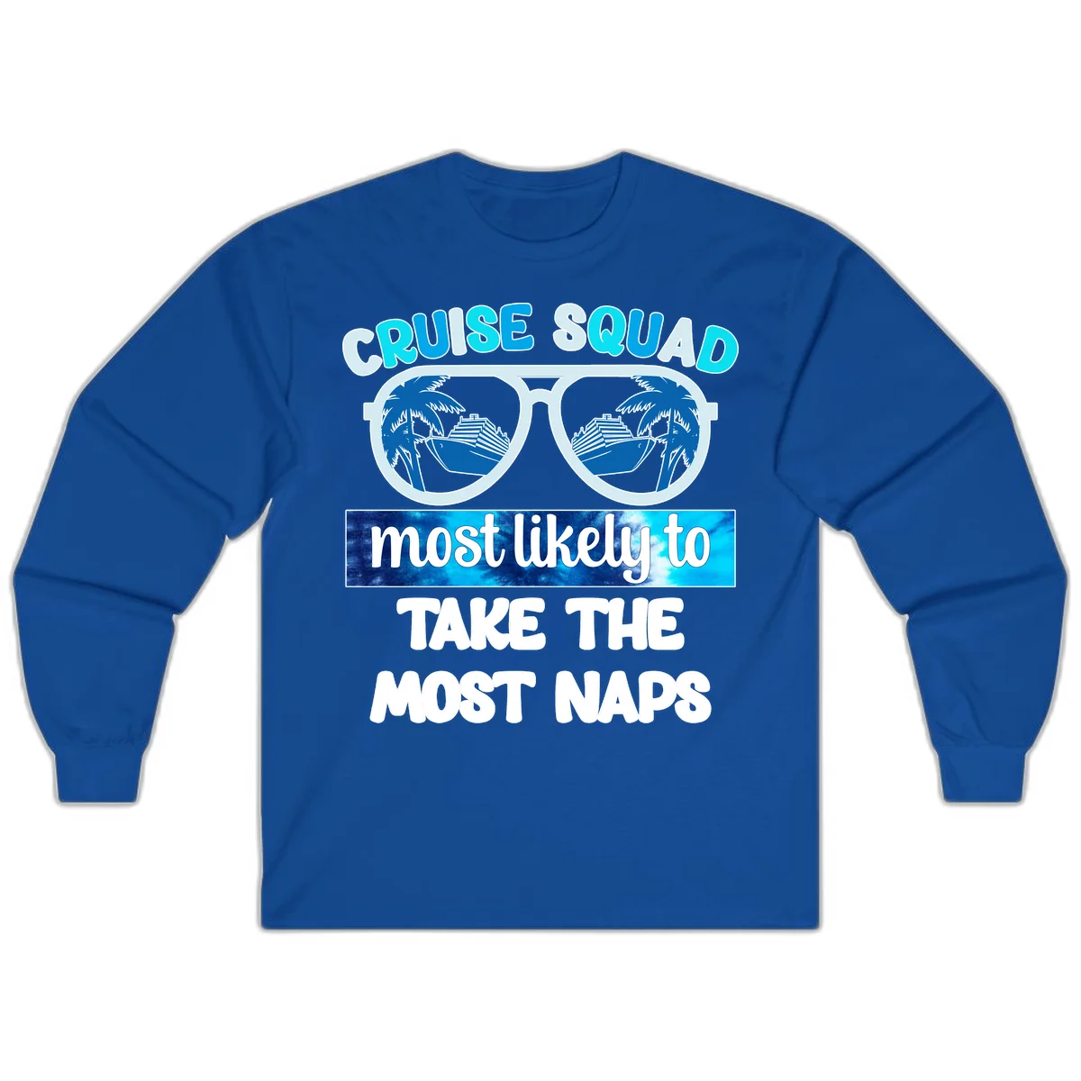 Cruise Squad Most Likely To Nap Long Sleeve in Royal