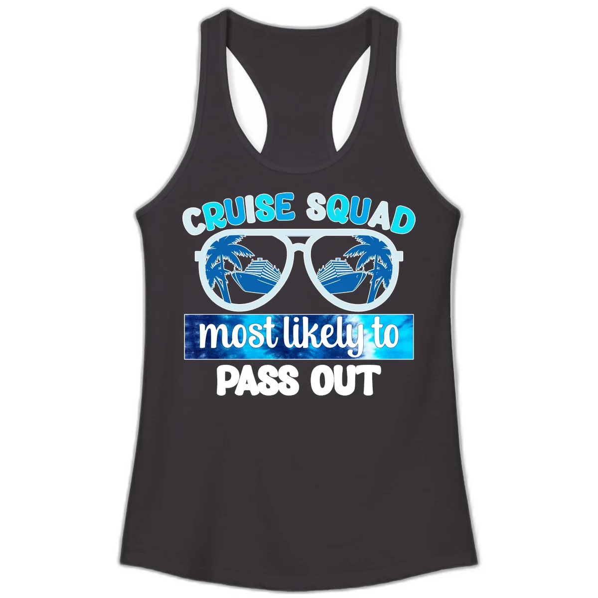 Cruise Squad Most Likely To Pass Out Ladies Tank in Black