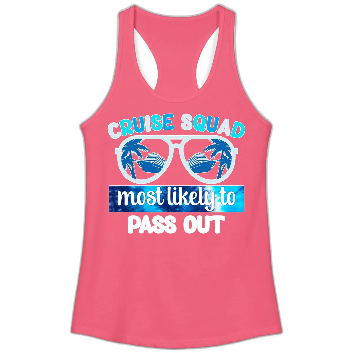 Cruise Squad Most Likely To Pass Out Ladies Tank in Hot Pink