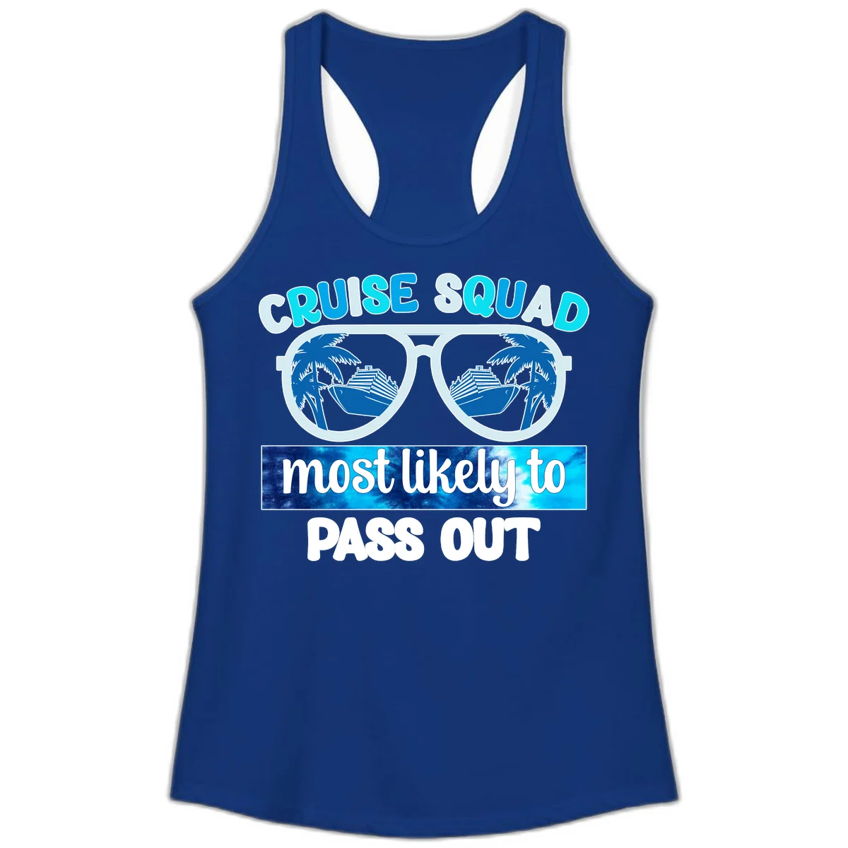 Cruise Squad Most Likely To Pass Out Ladies Tank in Solid Royal