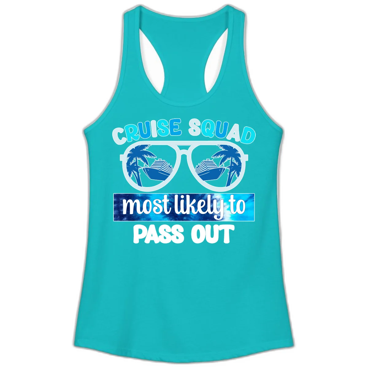 Cruise Squad Most Likely To Pass Out Ladies Tank in Tahiti Blue