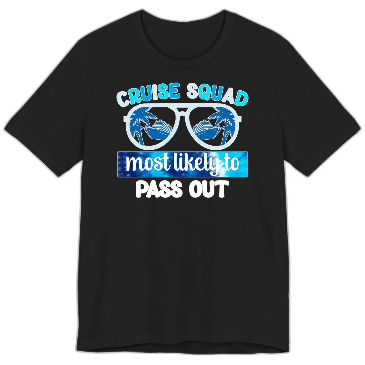 Cruise Squad Most Likely To Pass Out Premium T-Shirt in Black