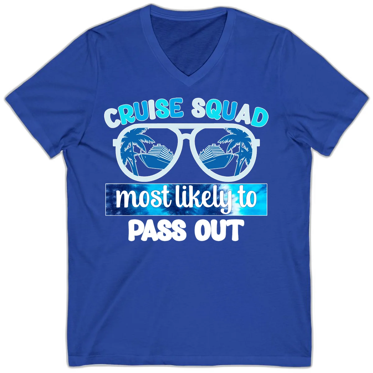 Cruise Squad Most Likely To Pass Out V-Neck in True Royal