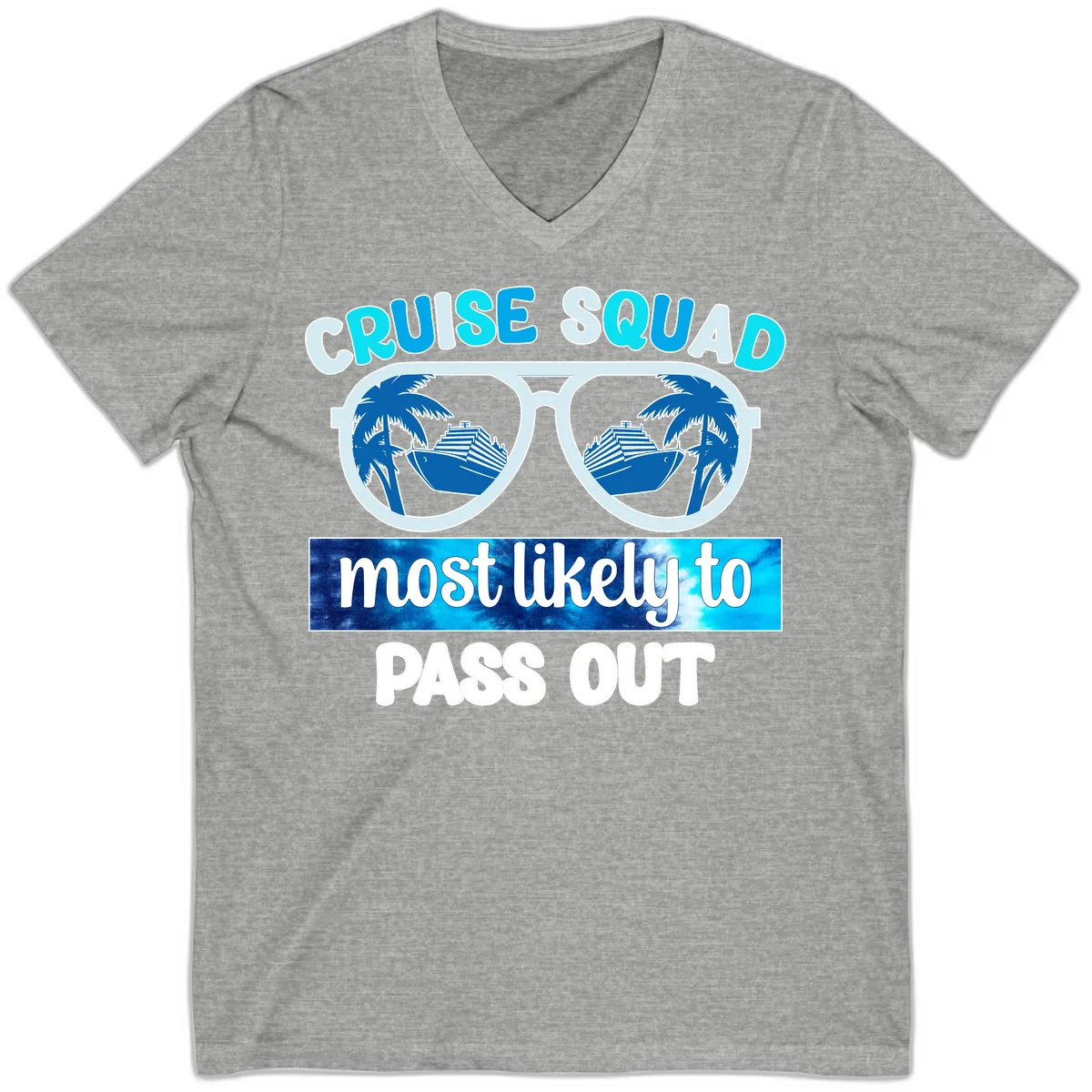 Cruise Squad Most Likely To Pass Out V-Neck in Athletic Heather