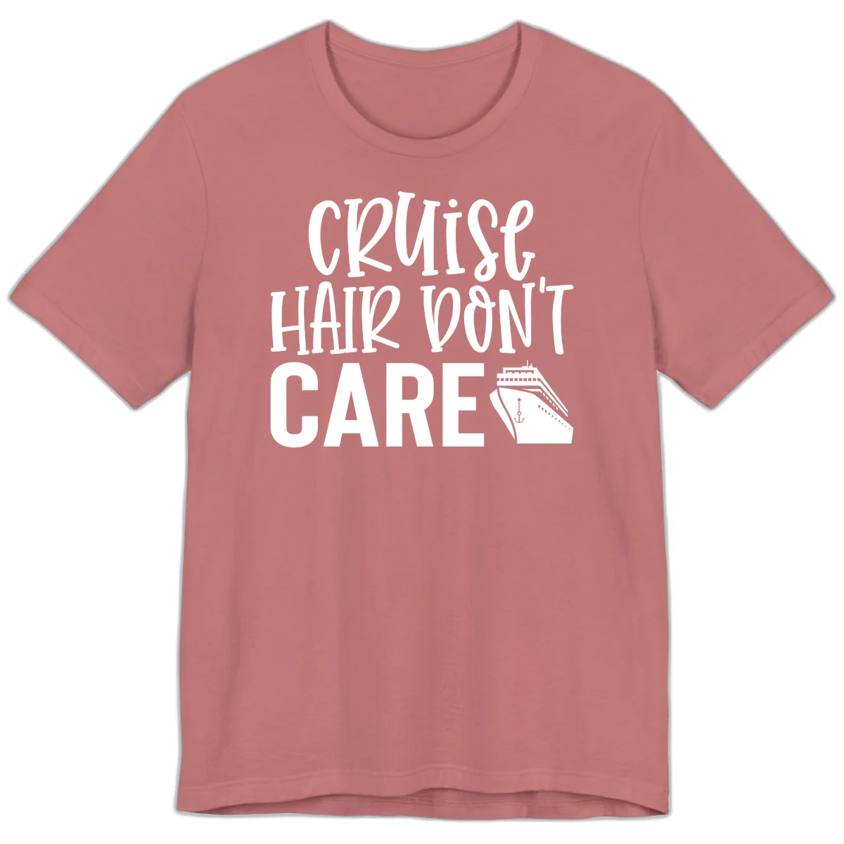 Cruise Hair Don't Care Premium Vacation Tee in Mauve
