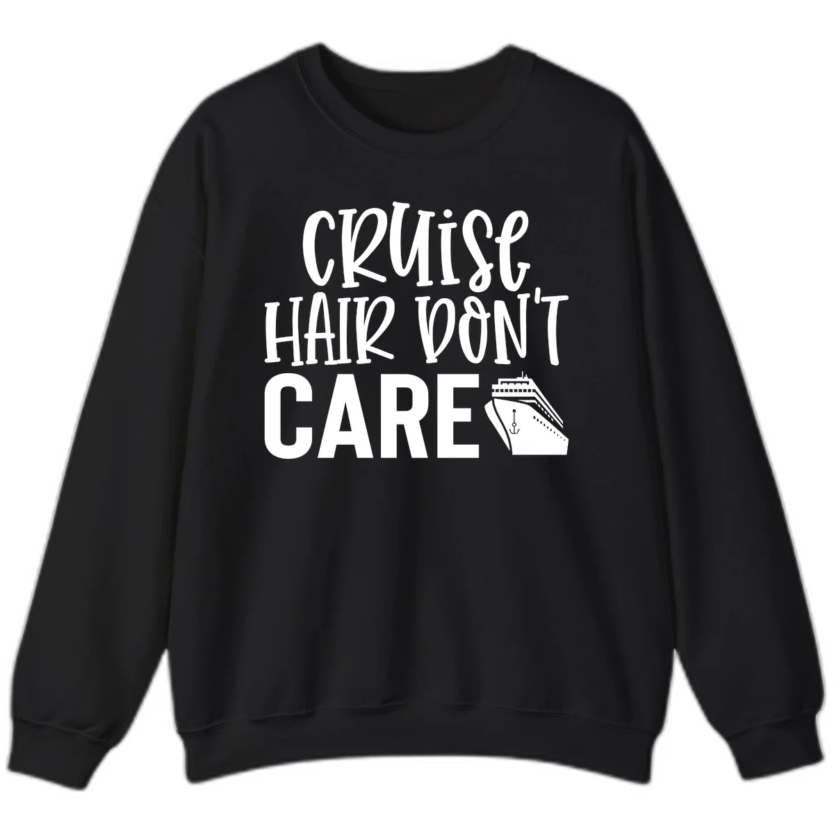 Cruise Hair Don't Care Funny Crewneck Sweatshirt in Black