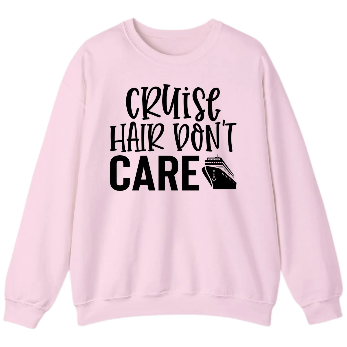 Cruise Hair Don't Care Funny Crewneck Sweatshirt in Light Pink