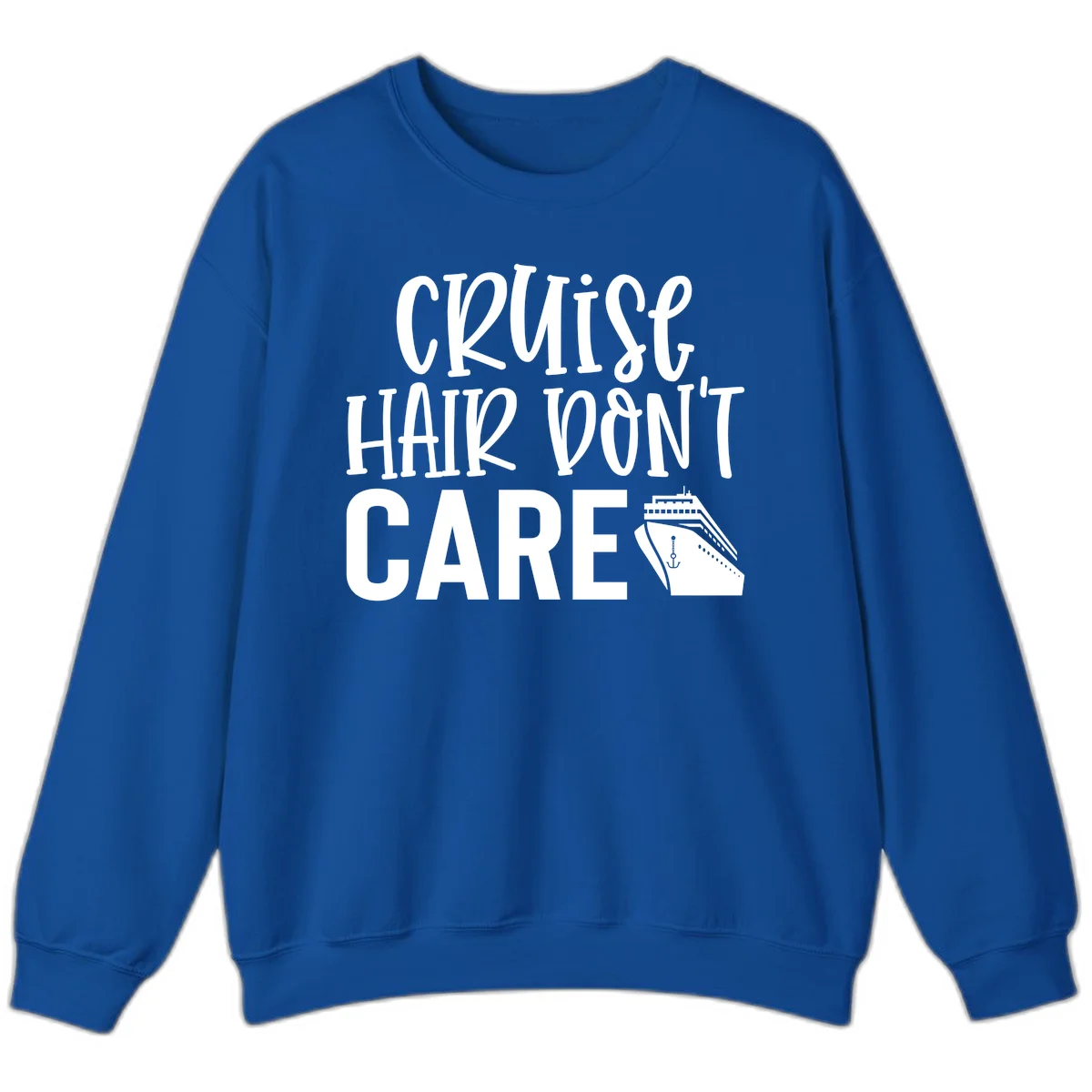 Cruise Hair Don't Care Funny Crewneck Sweatshirt in Royal