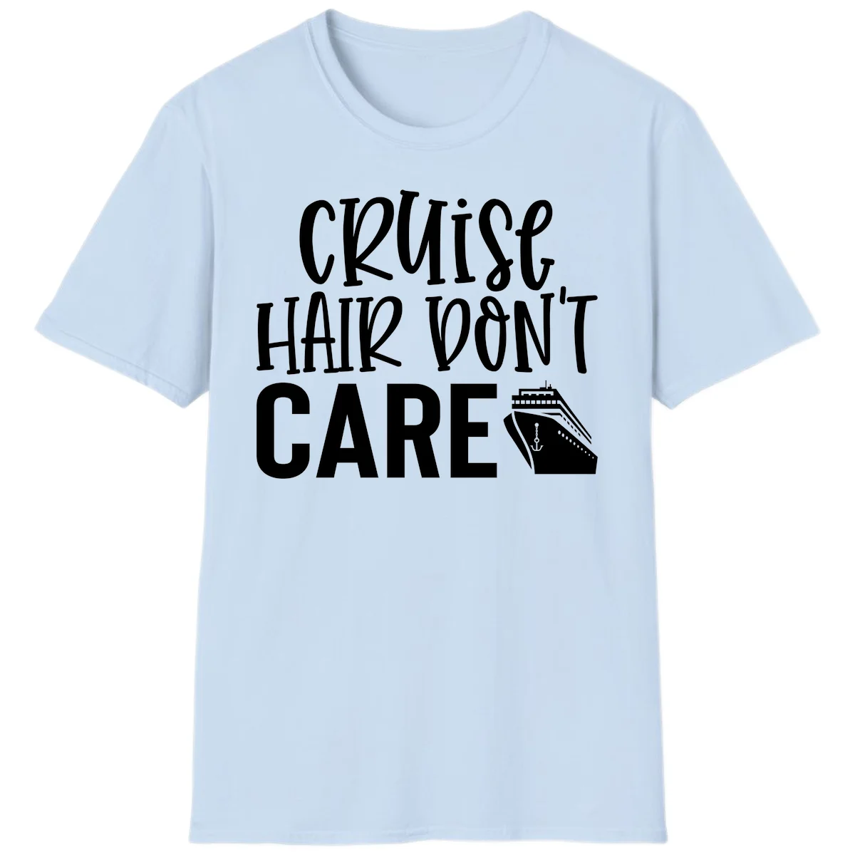 Cruise Hair Don't Care Funny Vacation T-Shirt in Light Blue