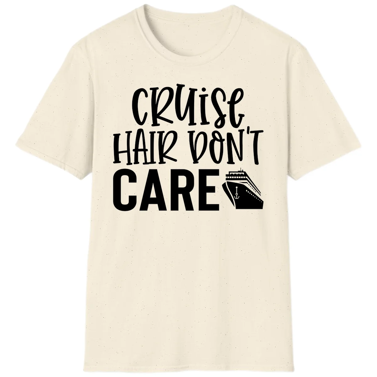 Cruise Hair Don't Care Funny Vacation T-Shirt in Natural