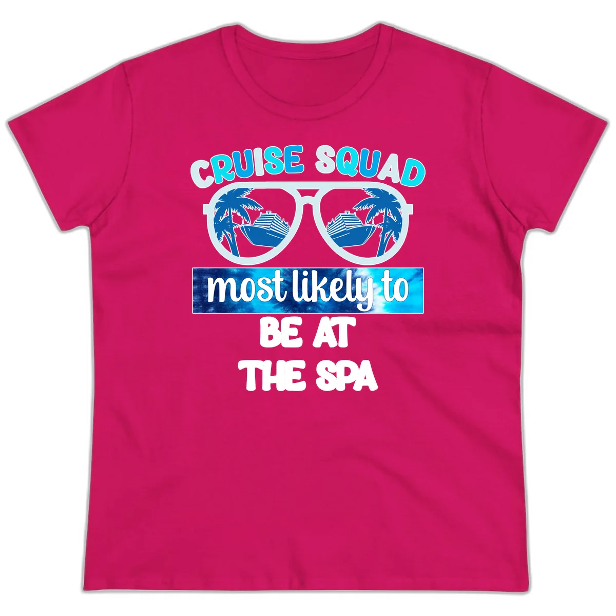 Cruise Squad Most Likely To Be At The Spa Ladies Tee in Heliconia