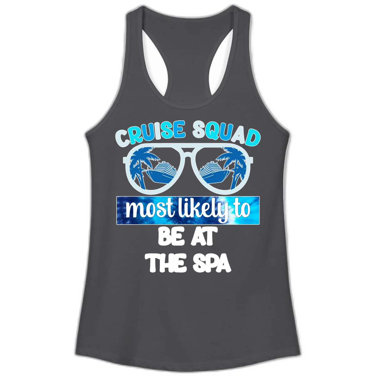 Cruise Squad Most Likely To Be At The Spa Ladies Tank in Solid Dark Gray