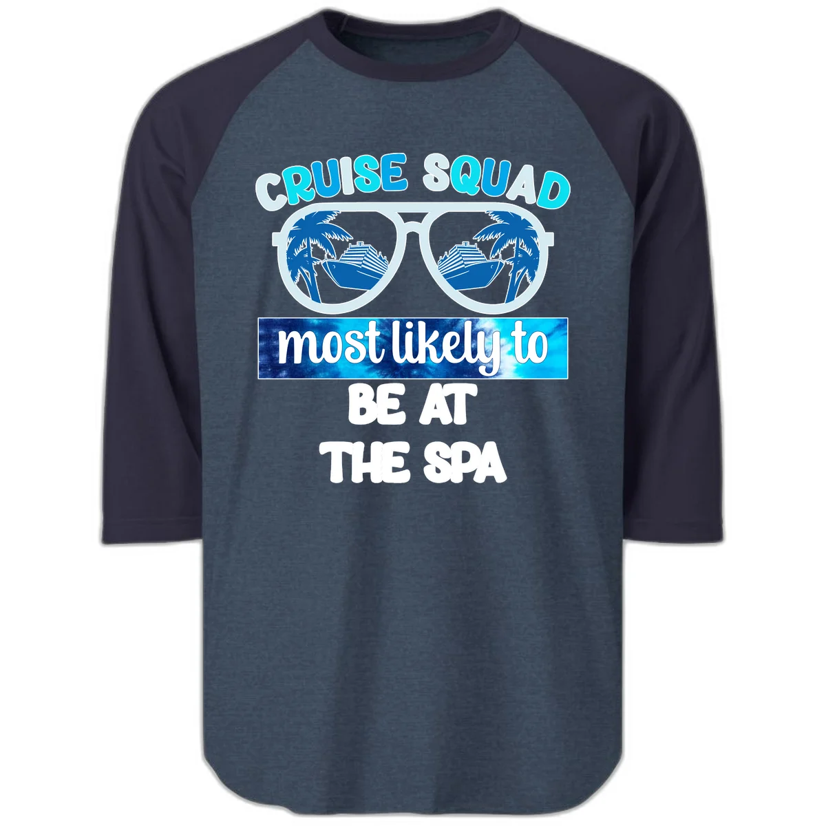 Cruise Squad Most Likely To Be At The Spa Raglan 3/4 in Heather Denim Navy