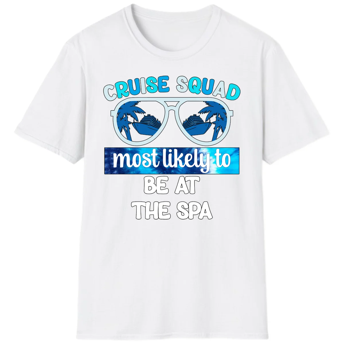 Cruise Squad Most Likely To Be At The Spa T-Shirt in White