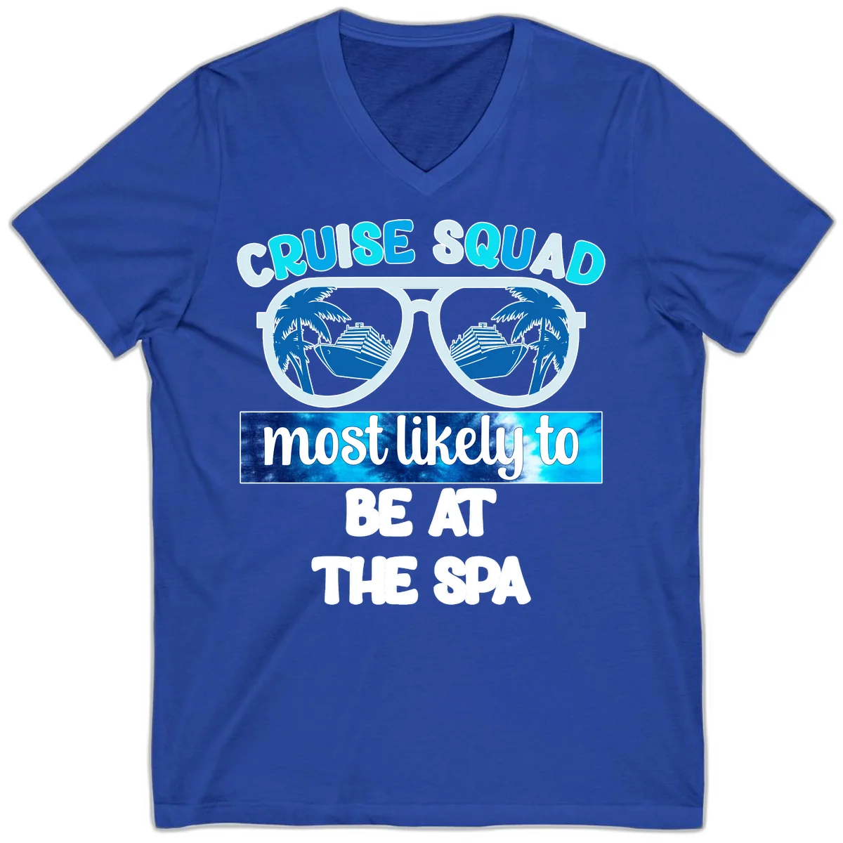 Cruise Squad Most Likely To Be At The Spa V-Neck in True Royal