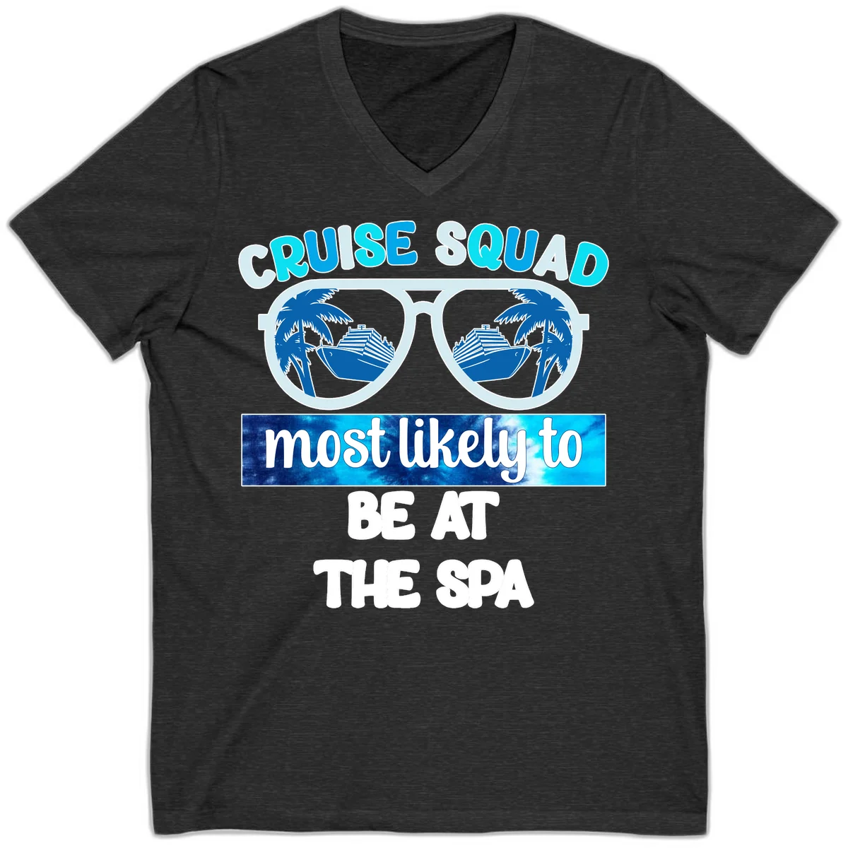 Cruise Squad Most Likely To Be At The Spa V-Neck in Dark Grey Heather