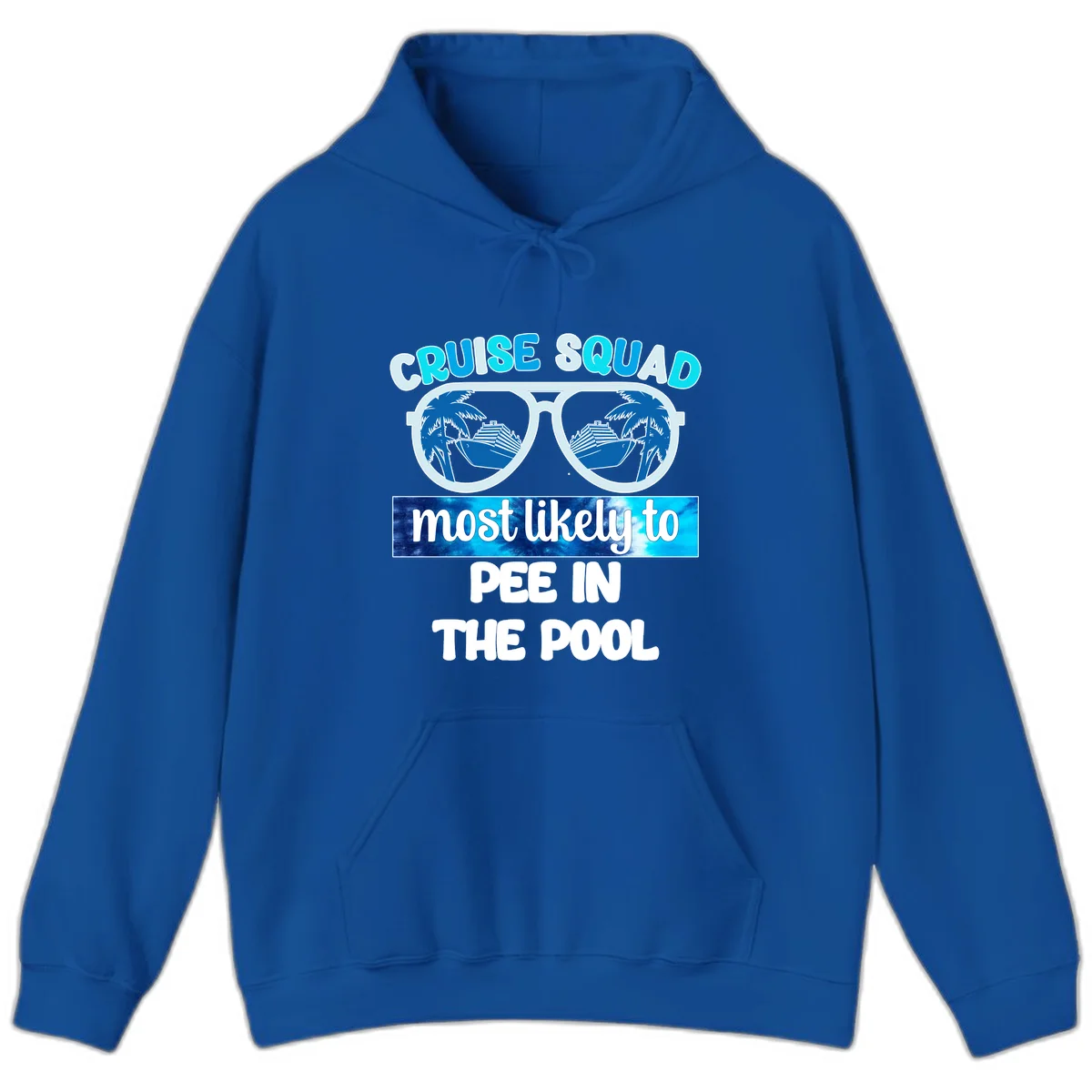 Cruise Squad Most Likely To Pee In The Pool Hoodie in Royal
