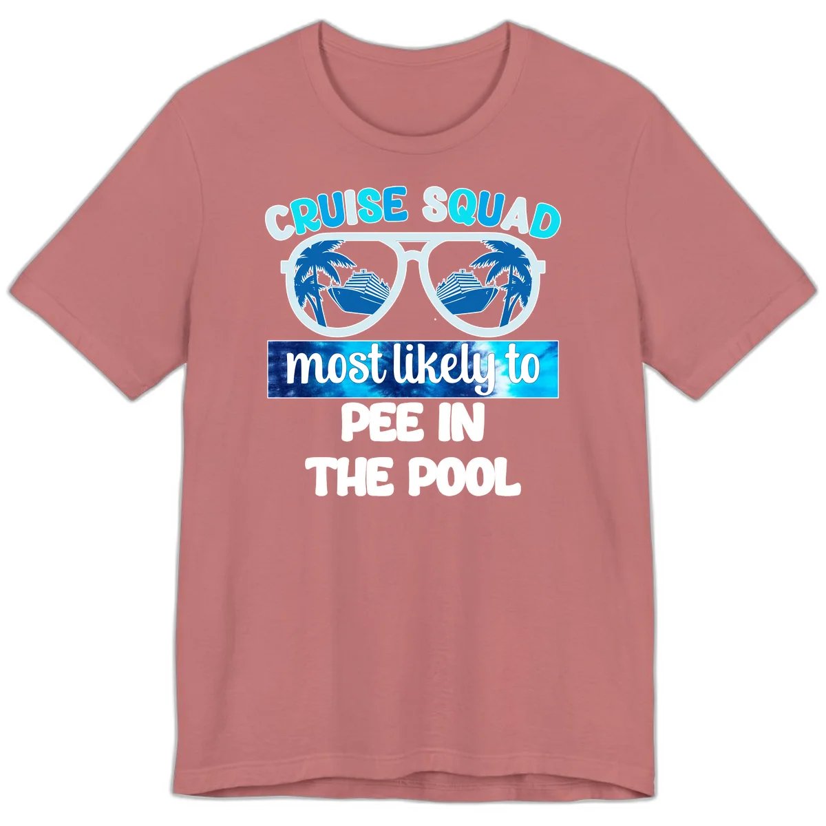 Cruise Squad Most Likely To Pee In The Pool Premium T-Shirt in Mauve