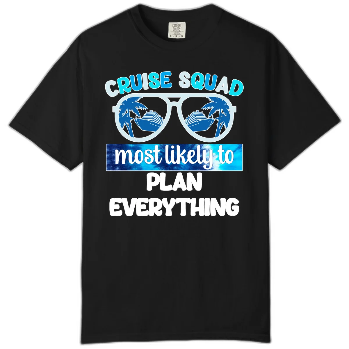 Cruise Squad Most Likely To Plan Everything Comfort Color in Black
