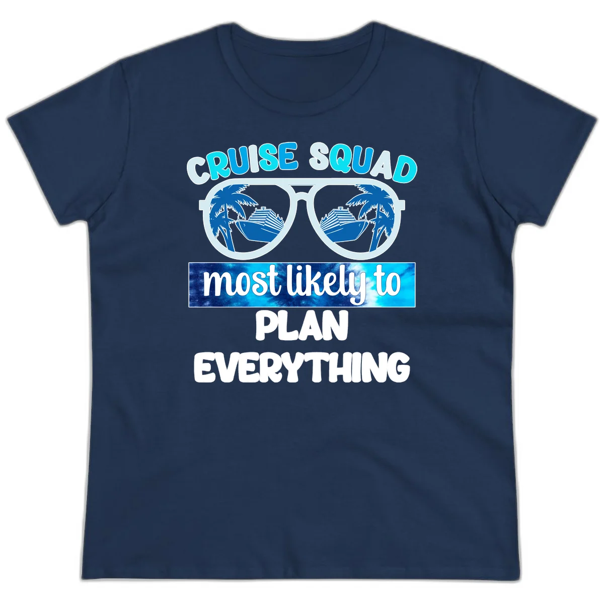 Cruise Squad Most Likely To Plan Everything Ladies Tee in Navy