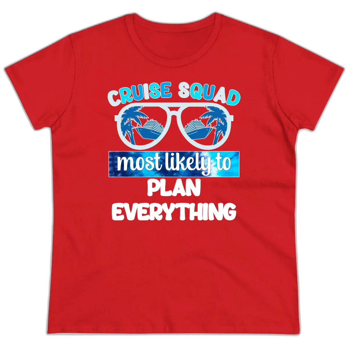 Cruise Squad Most Likely To Plan Everything Ladies Tee in Red