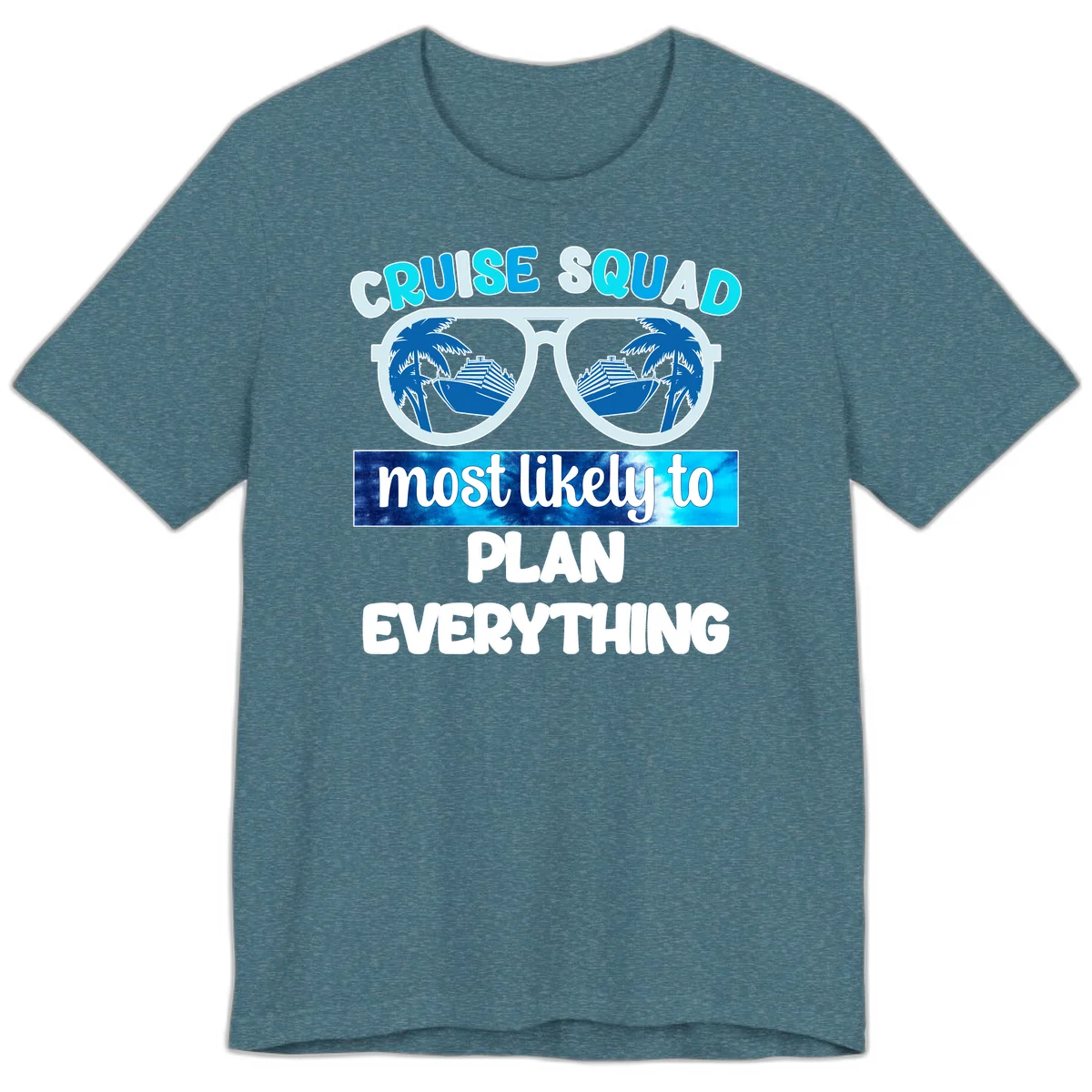 Cruise Squad Most Likely To Plan Everything Premium T-Shirt in Heather Deep Teal