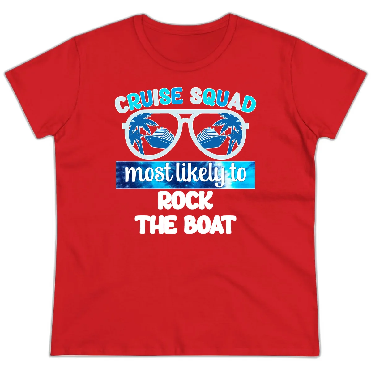 Cruise Squad Most Likely To Rock The Boat Ladies Tee in Red