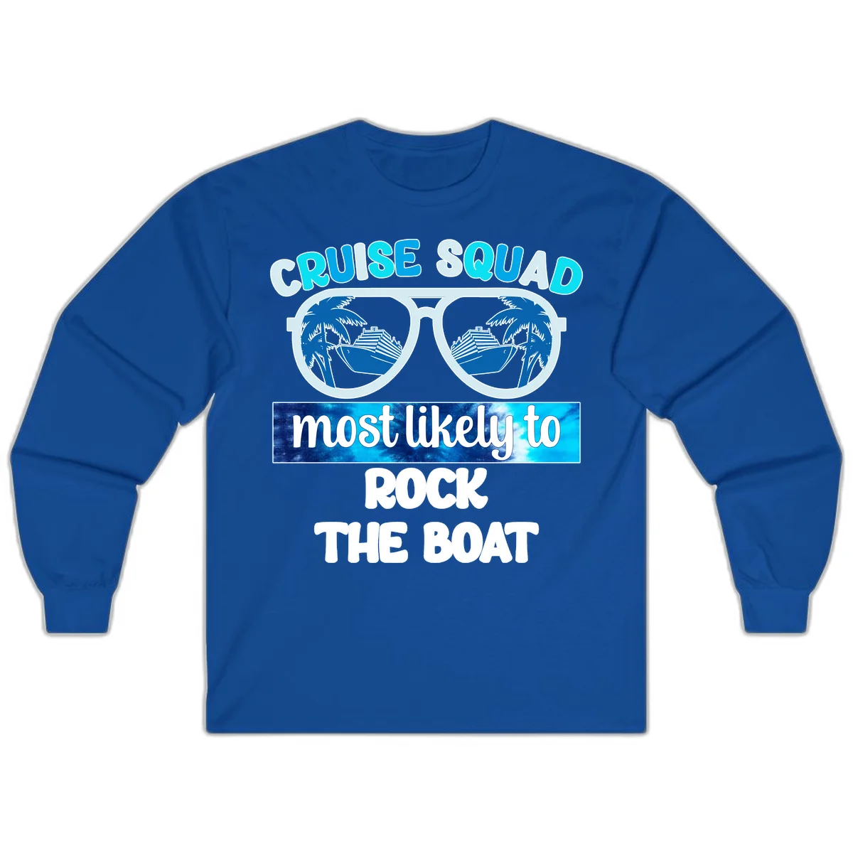 Cruise Squad Most Likely To Rock The Boat Long Sleeve in Royal