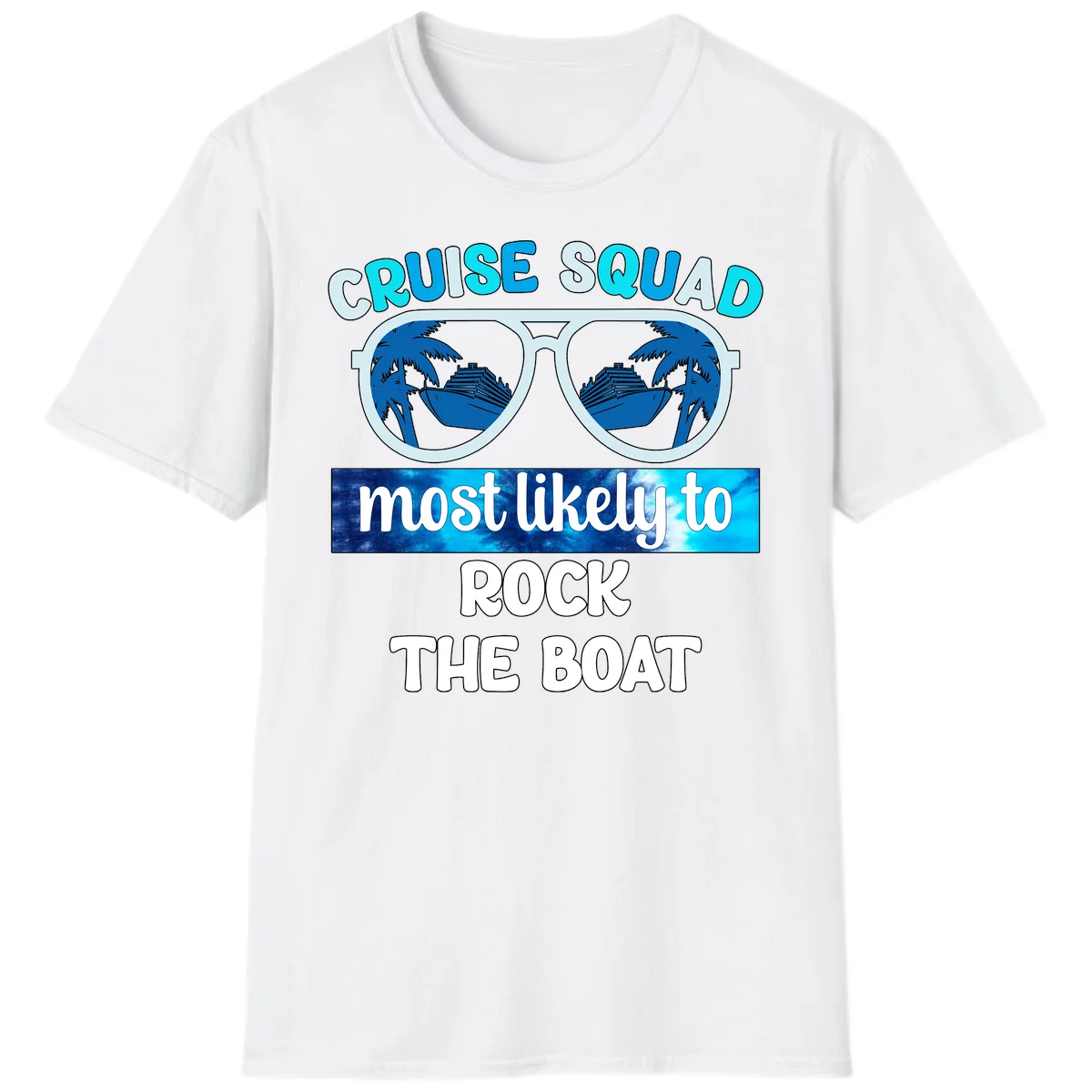 Cruise Squad Most Likely To Rock The Boat T-Shirt in White